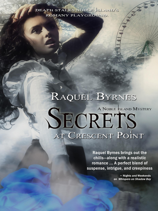 Title details for Secrets At Crescent Point by Raquel  Byrnes - Available